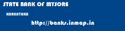 STATE BANK OF MYSORE  KARNATAKA     banks information 